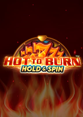 Hot to Burn Hold and Spin